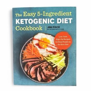 Easy 5 ingredient Ketogenic Diet Cookbook